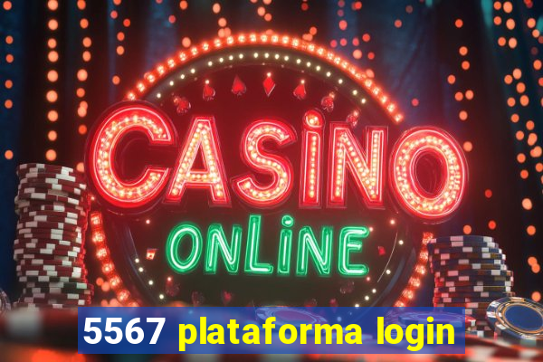 5567 plataforma login